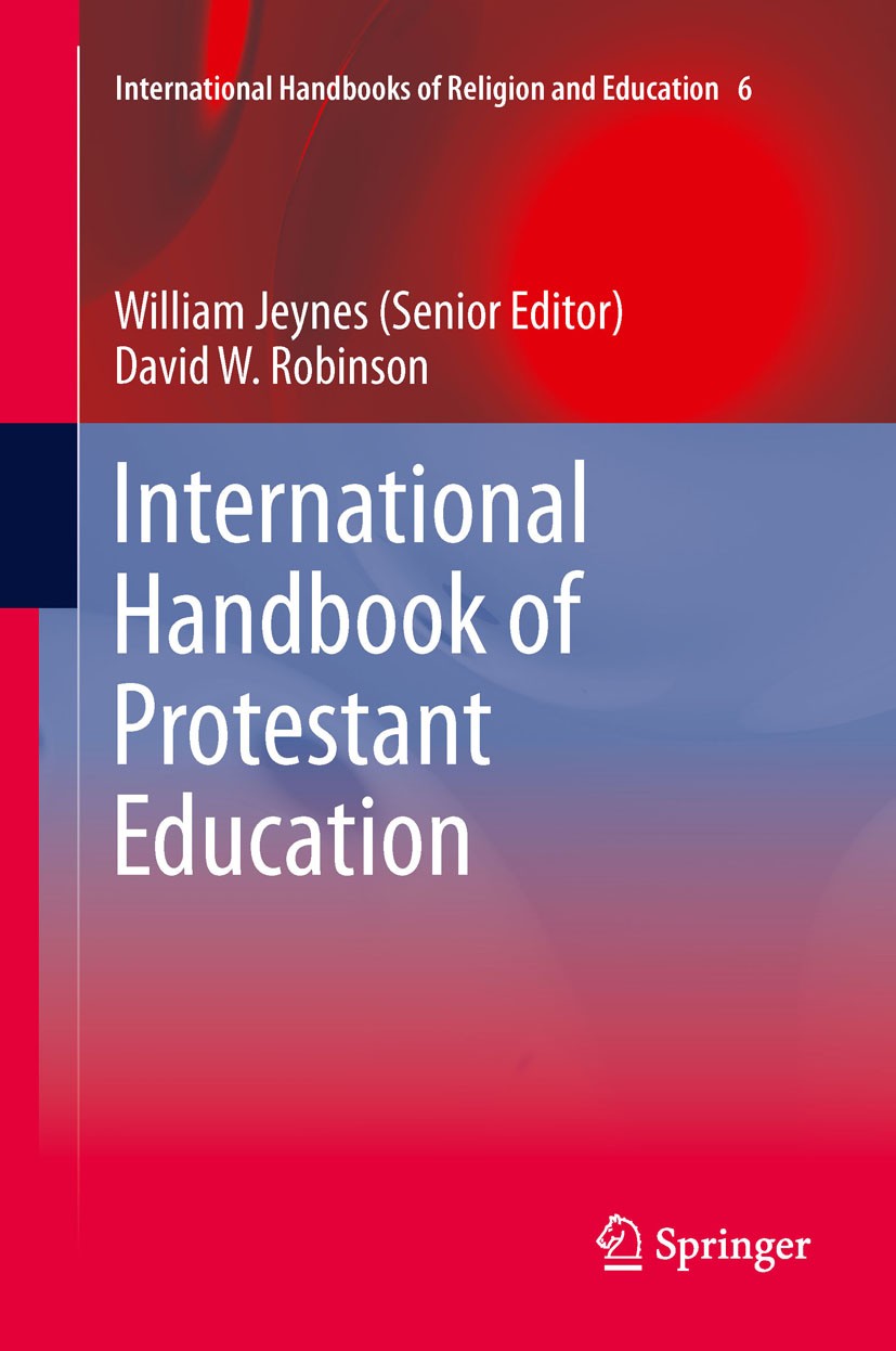 Titlebook: International Handbook of Protestant Education; William Jeynes,David W. Robinson Book 2012 Springer Science+Business Media B.V. 2012 Abrah Titlebook: International Handbook of Protestant Education; William Jeynes,David W. Robinson Book 2012 Springer Science+Business Media B.V. 2012 Abrah