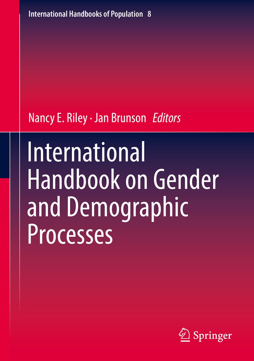 Titlebook: International Handbook on Gender and Demographic Processes; Nancy E. Riley,Jan Brunson Book 2018 Springer Science+Business Media B.V., par Titlebook: International Handbook on Gender and Demographic Processes; Nancy E. Riley,Jan Brunson Book 2018 Springer Science+Business Media B.V., par