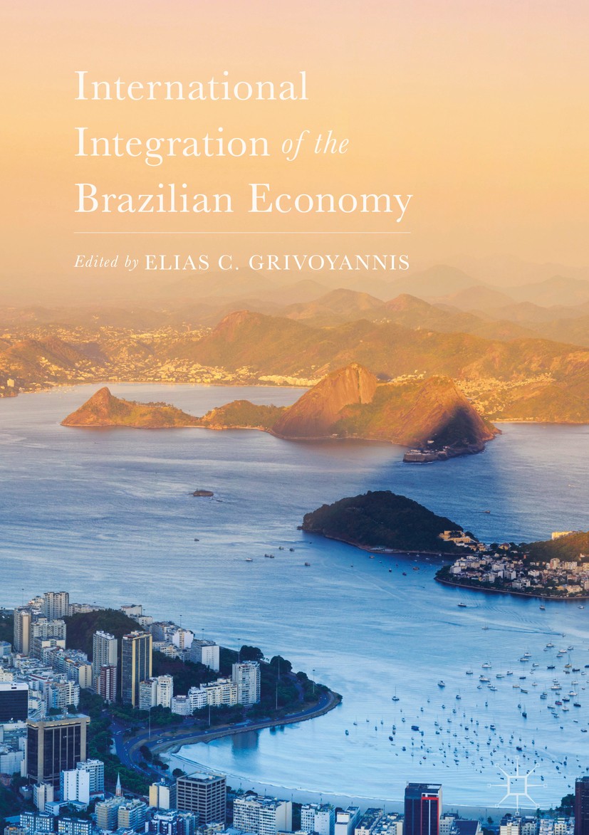 Titlebook: International Integration of the Brazilian Economy; Elias C. Grivoyannis Book 2019 The Editor(s) (if applicable) and The Author(s) 2019 Ch Titlebook: International Integration of the Brazilian Economy; Elias C. Grivoyannis Book 2019 The Editor(s) (if applicable) and The Author(s) 2019 Ch