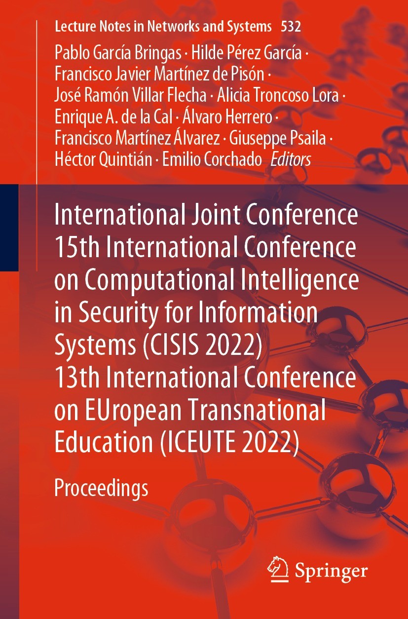Titlebook: International Joint Conference 15th International Conference on Computational Intelligence in Securi; Proceedings Pablo García Bringas,Hild Titlebook: International Joint Conference 15th International Conference on Computational Intelligence in Securi; Proceedings Pablo García Bringas,Hild