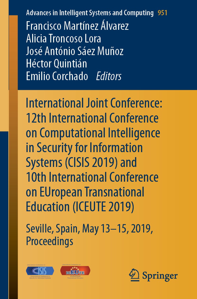 Titlebook: International Joint Conference: 12th International Conference on Computational Intelligence in Secur; Seville, Spain, May Francisco Martín Titlebook: International Joint Conference: 12th International Conference on Computational Intelligence in Secur; Seville, Spain, May Francisco Martín