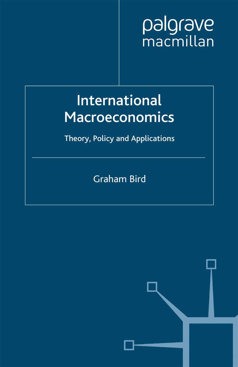 Titlebook: International Macroeconomics; Theory, Policy, and Graham Bird Book 1998Latest edition Palgrave Macmillan, a division of Macmillan Publishe Titlebook: International Macroeconomics; Theory, Policy, and Graham Bird Book 1998Latest edition Palgrave Macmillan, a division of Macmillan Publishe