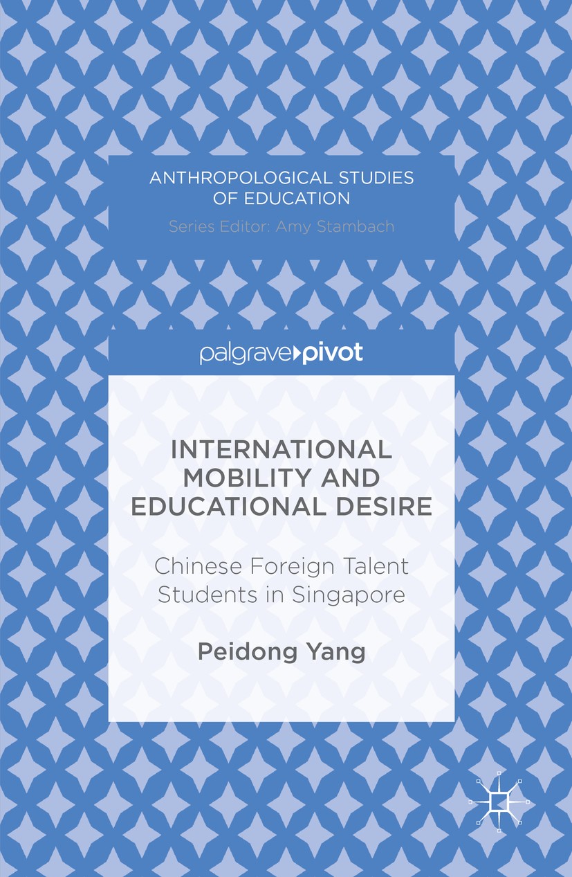 Titlebook: International Mobility and Educational Desire; Chinese Foreign Tale Peidong Yang Book 2016 The Author(s) 2016 educational desire.Foreign ta Titlebook: International Mobility and Educational Desire; Chinese Foreign Tale Peidong Yang Book 2016 The Author(s) 2016 educational desire.Foreign ta