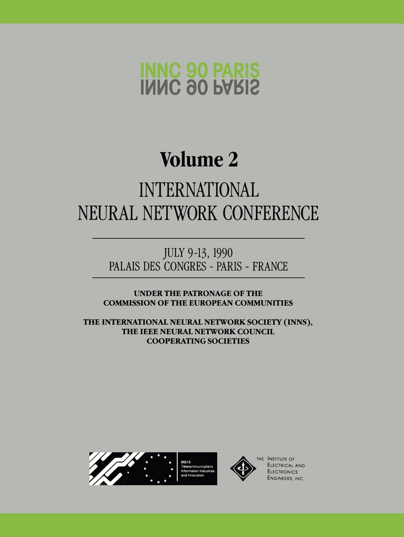 Titlebook: INNC 90 PARIS; Volume 2 Internation The International Neural Network Society (INNS), t Book 1990 Kluwer Academic Publishers 1990 Hardware.b Titlebook: INNC 90 PARIS; Volume 2 Internation The International Neural Network Society (INNS), t Book 1990 Kluwer Academic Publishers 1990 Hardware.b