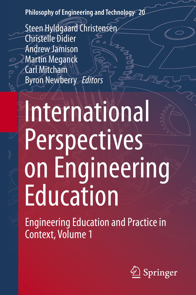 Titlebook: International Perspectives on Engineering Education; Engineering Educatio Steen Hyldgaard Christensen,Christelle Didier,Byro Book 2015 Spri Titlebook: International Perspectives on Engineering Education; Engineering Educatio Steen Hyldgaard Christensen,Christelle Didier,Byro Book 2015 Spri