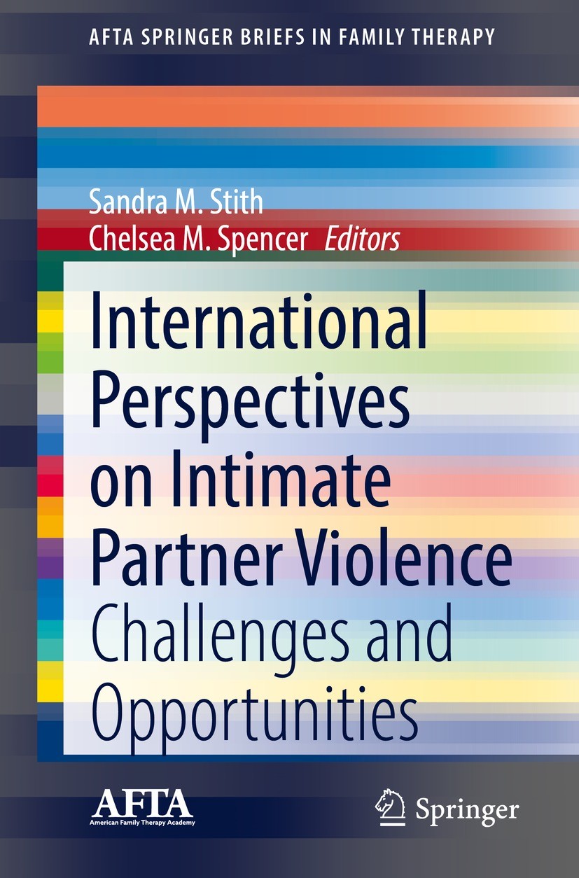 Titlebook: International Perspectives on Intimate Partner Violence; Challenges and Oppor Sandra M. Stith,Chelsea M. Spencer Book 2021 American Family Titlebook: International Perspectives on Intimate Partner Violence; Challenges and Oppor Sandra M. Stith,Chelsea M. Spencer Book 2021 American Family