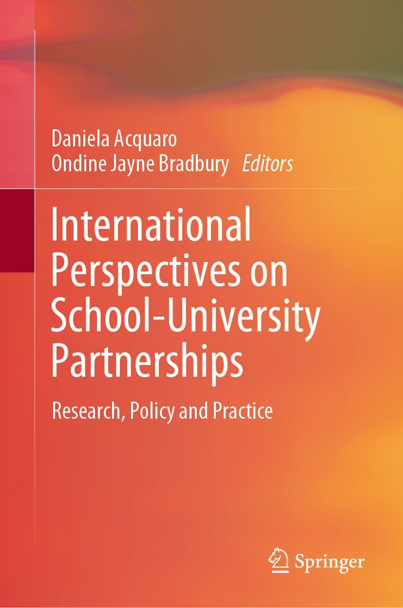 Titlebook: International Perspectives on School-University Partnerships; Research, Policy and Daniela Acquaro,Ondine Jayne Bradbury Book 2023 The Edit Titlebook: International Perspectives on School-University Partnerships; Research, Policy and Daniela Acquaro,Ondine Jayne Bradbury Book 2023 The Edit