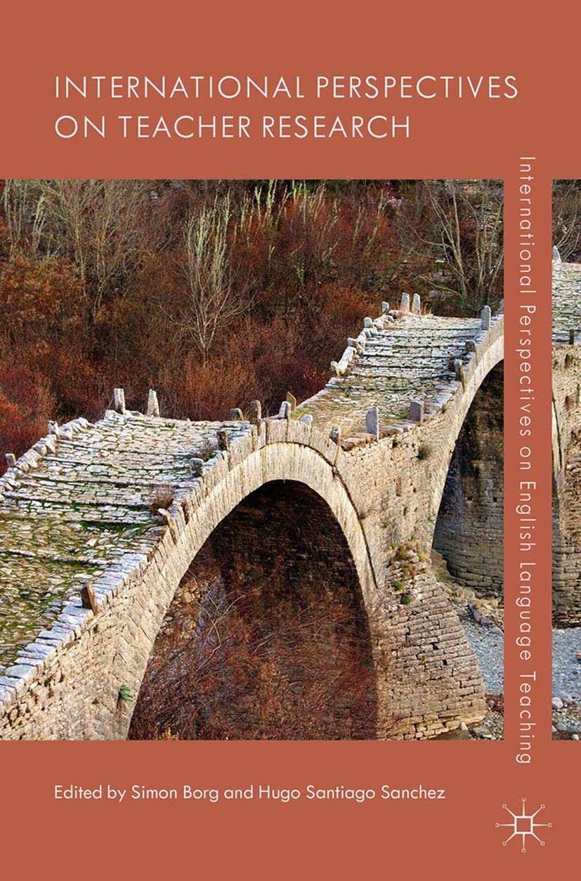 Titlebook: International Perspectives on Teacher Research; Simon Borg,Hugo Santiago Sanchez Book 2015 Palgrave Macmillan, a division of Macmillan Pub Titlebook: International Perspectives on Teacher Research; Simon Borg,Hugo Santiago Sanchez Book 2015 Palgrave Macmillan, a division of Macmillan Pub