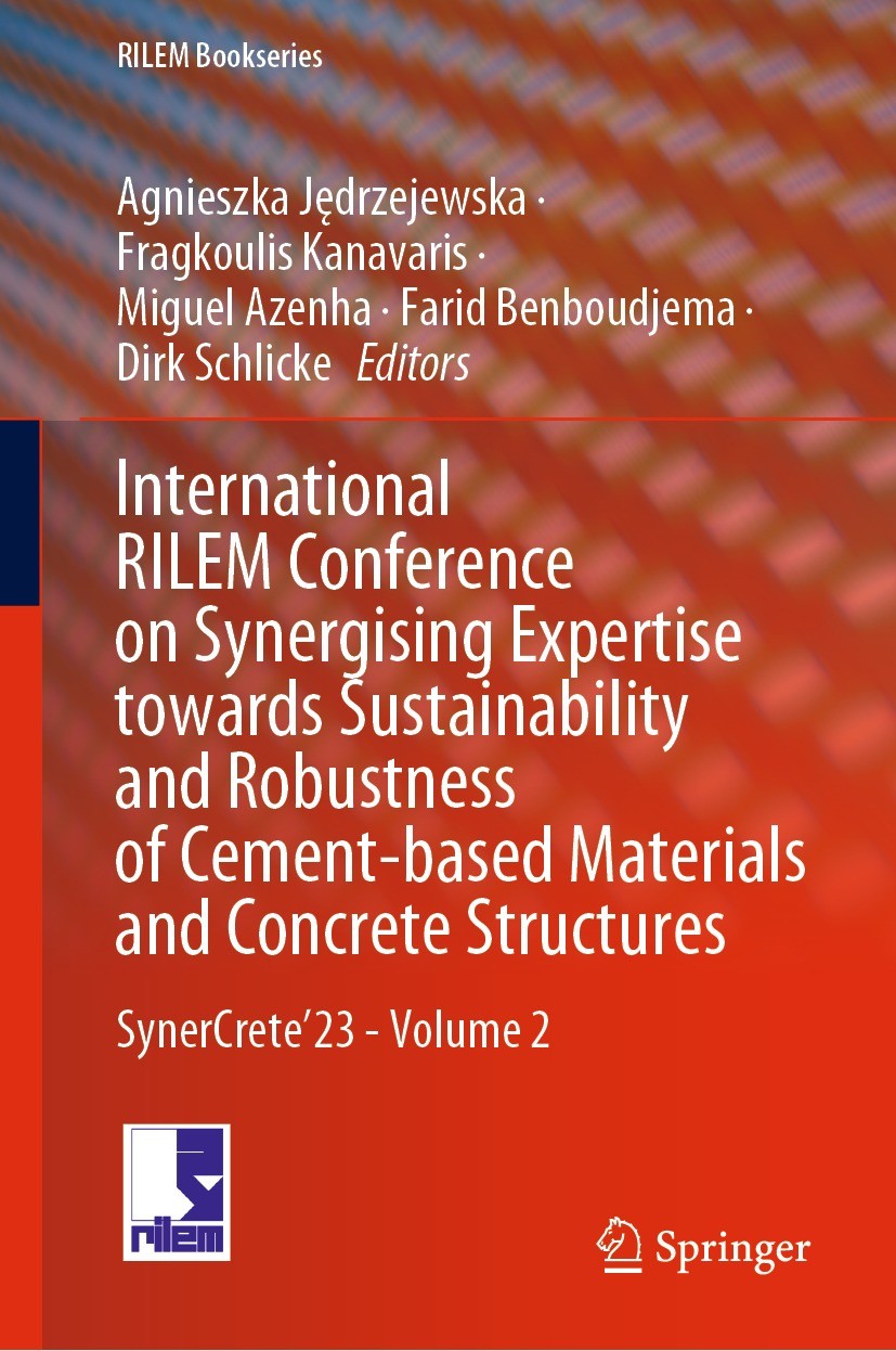 Titlebook: International RILEM Conference on Synergising Expertise towards Sustainability and Robustness of Cem; SynerCrete’23 - Volu Agnieszka Jędrze Titlebook: International RILEM Conference on Synergising Expertise towards Sustainability and Robustness of Cem; SynerCrete’23 - Volu Agnieszka Jędrze