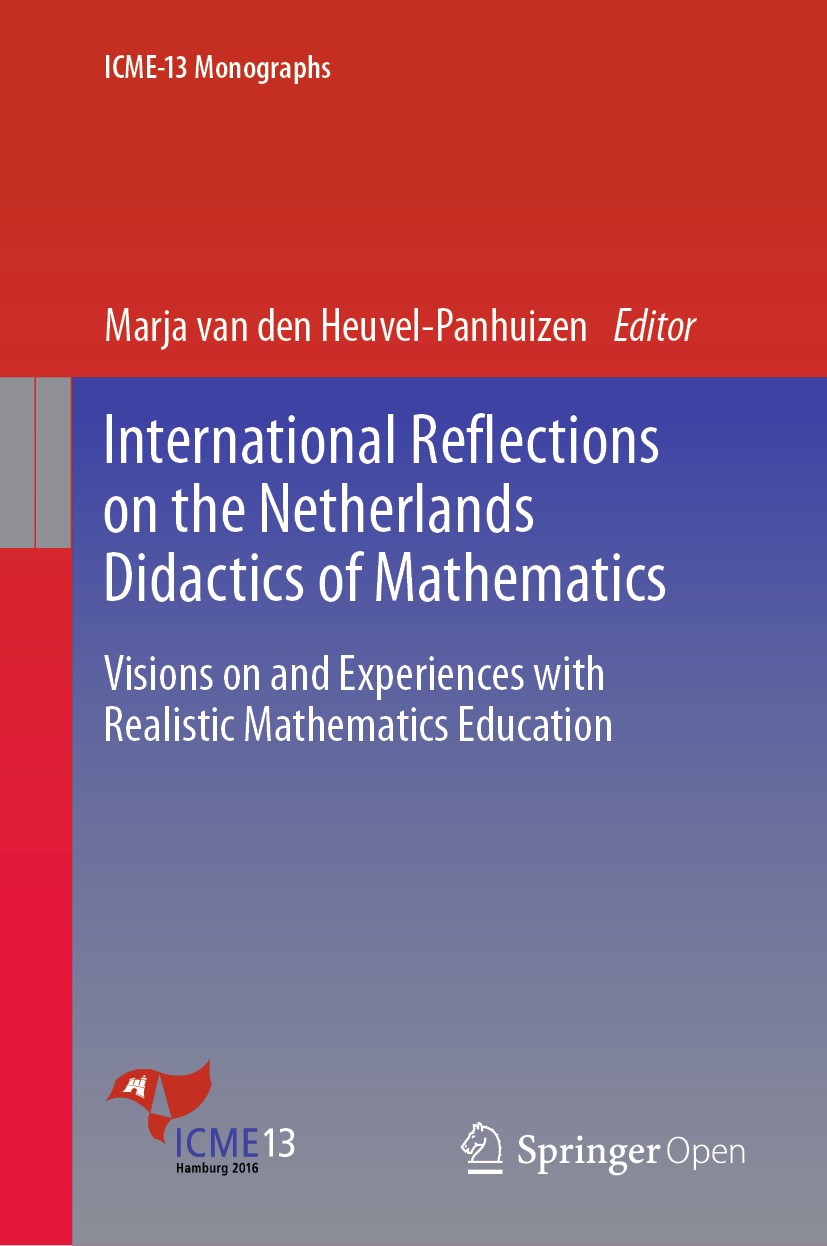 Titlebook: International Reflections on the Netherlands Didactics of Mathematics; Visions on and Exper Marja van den Heuvel-Panhuizen Book‘‘‘‘‘‘‘‘ 202 Titlebook: International Reflections on the Netherlands Didactics of Mathematics; Visions on and Exper Marja van den Heuvel-Panhuizen Book‘‘‘‘‘‘‘‘ 202