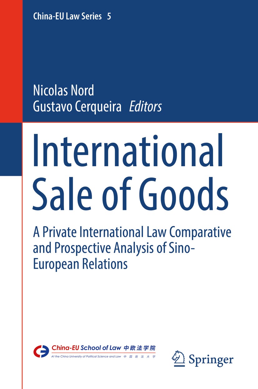 Titlebook: International Sale of Goods; A Private Internatio Nicolas Nord,Gustavo Cerqueira Book 2017 Springer International Publishing AG 2017 Privat Titlebook: International Sale of Goods; A Private Internatio Nicolas Nord,Gustavo Cerqueira Book 2017 Springer International Publishing AG 2017 Privat