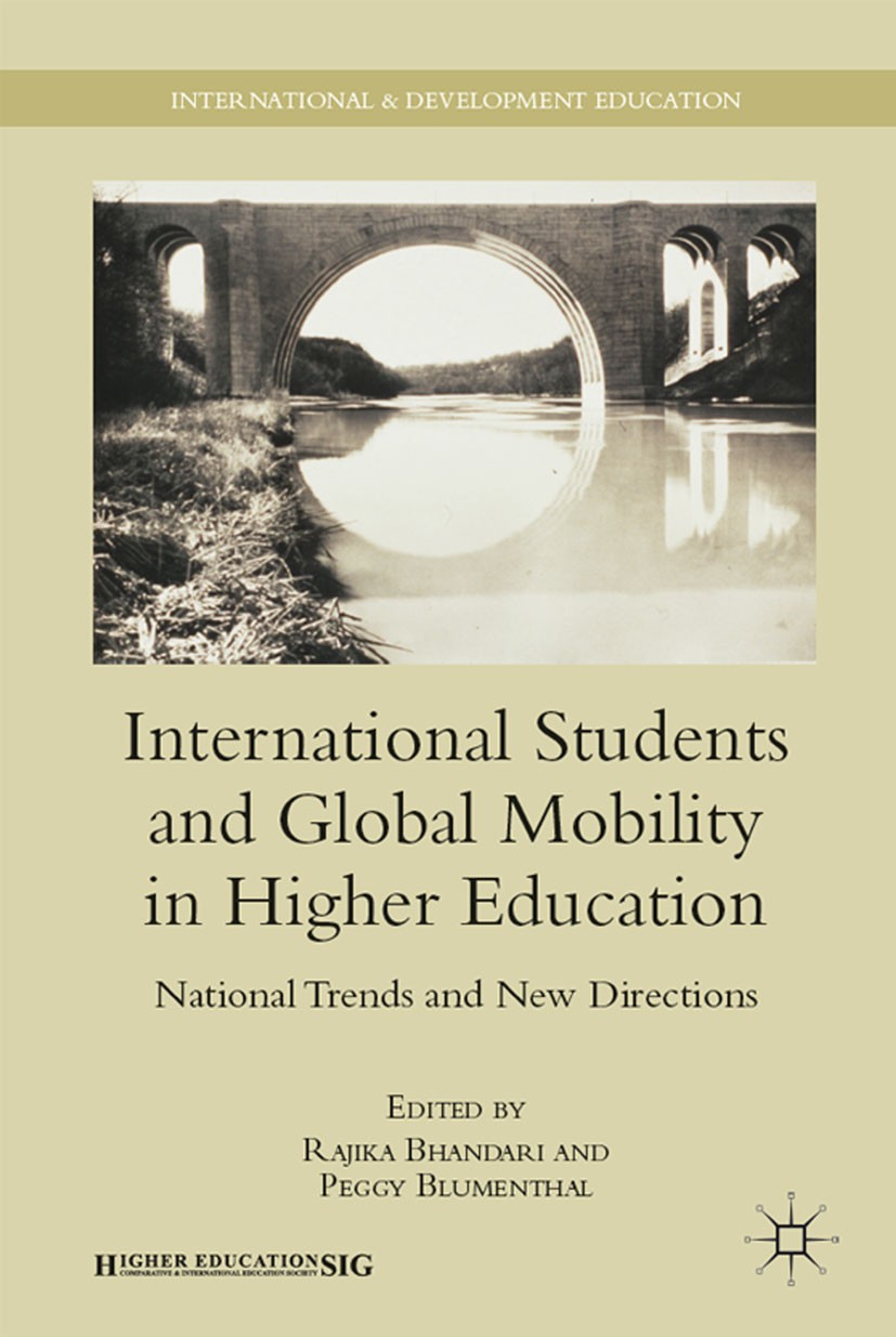 Titlebook: International Students and Global Mobility in Higher Education; National Trends and Rajika Bhandari,Peggy Blumenthal Book 2011 Palgrave Ma Titlebook: International Students and Global Mobility in Higher Education; National Trends and Rajika Bhandari,Peggy Blumenthal Book 2011 Palgrave Ma