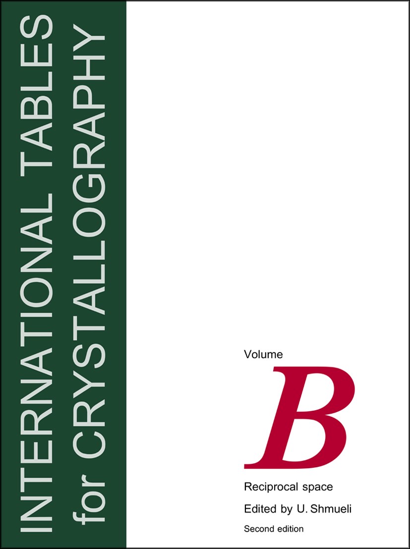 Titlebook: International Tables for Crystallography, Volume B; Reciprocal Space U. Shmueli Reference work 2001Latest edition Springer Science+Business Titlebook: International Tables for Crystallography, Volume B; Reciprocal Space U. Shmueli Reference work 2001Latest edition Springer Science+Business