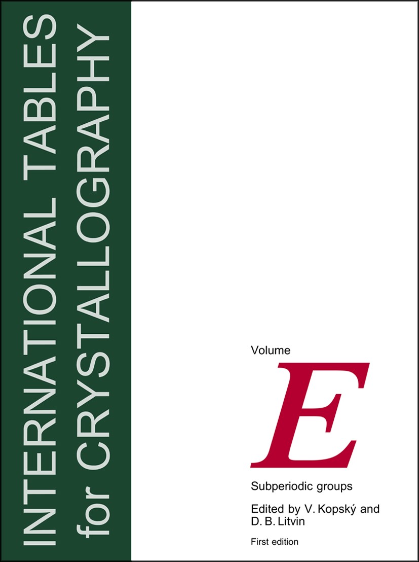 Titlebook: International Tables for Crystallography, Volume E: Subperiodic groups; Subperiodic Groups V.‘Kopský,D. B. Litvin Reference work 2002Latest Titlebook: International Tables for Crystallography, Volume E: Subperiodic groups; Subperiodic Groups V.‘Kopský,D. B. Litvin Reference work 2002Latest
