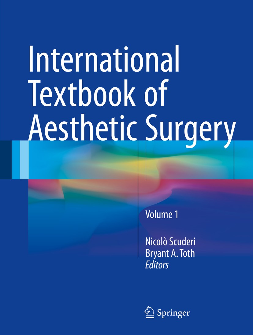 Titlebook: International Textbook of Aesthetic Surgery; Nicolò Scuderi,Bryant A. Toth Book 2016 Springer Berlin Heidelberg 2016 Antiaging Strategies. Titlebook: International Textbook of Aesthetic Surgery; Nicolò Scuderi,Bryant A. Toth Book 2016 Springer Berlin Heidelberg 2016 Antiaging Strategies.