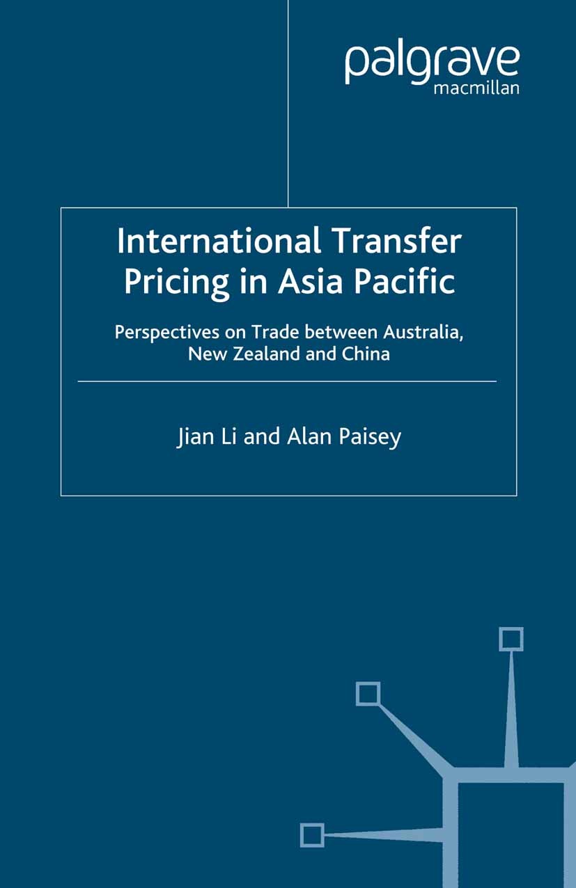 Titlebook: International Transfer Pricing in Asia Pacific; Perspectives on Trad Jian Li,Alan Paisey Book 2005 Jian Li and Alan Paisey 2005 Asia.Audit. Titlebook: International Transfer Pricing in Asia Pacific; Perspectives on Trad Jian Li,Alan Paisey Book 2005 Jian Li and Alan Paisey 2005 Asia.Audit.