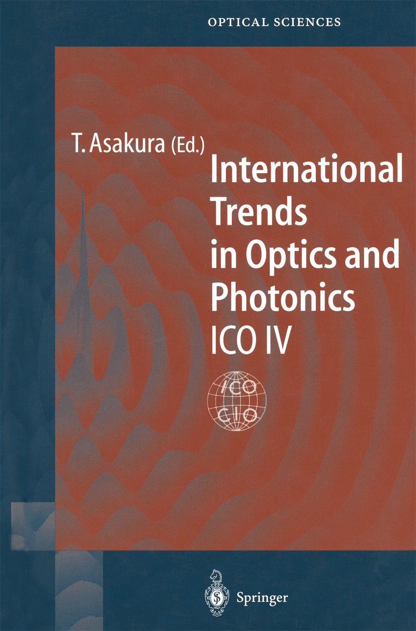 Titlebook: International Trends in Optics and Photonics; ICO IV Toshimitsu Asakura Book 1999 Springer-Verlag Berlin Heidelberg 1999 Apertur.Speckle.el Titlebook: International Trends in Optics and Photonics; ICO IV Toshimitsu Asakura Book 1999 Springer-Verlag Berlin Heidelberg 1999 Apertur.Speckle.el