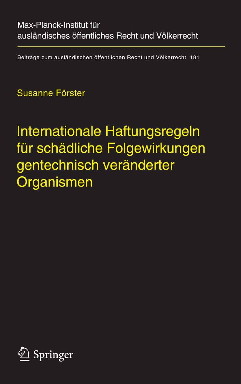 Titlebook: Internationale Haftungsregeln für schädliche Folgewirkungen gentechnisch veränderter Organismen; Europäische und inte Susanne Förster Book Titlebook: Internationale Haftungsregeln für schädliche Folgewirkungen gentechnisch veränderter Organismen; Europäische und inte Susanne Förster Book
