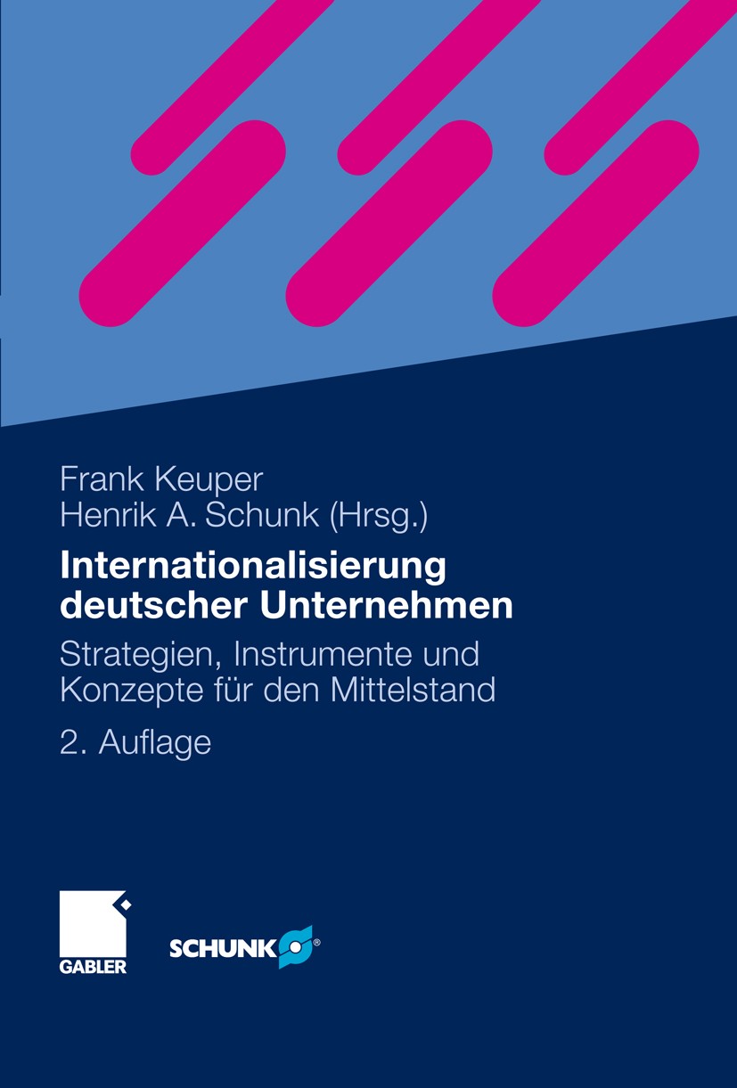 Titlebook: Internationalisierung deutscher Unternehmen; Strategien, Instrume Frank Keuper (Inhaber des Lehrstuhls für Betriebsw Book 2011Latest editio Titlebook: Internationalisierung deutscher Unternehmen; Strategien, Instrume Frank Keuper (Inhaber des Lehrstuhls für Betriebsw Book 2011Latest editio