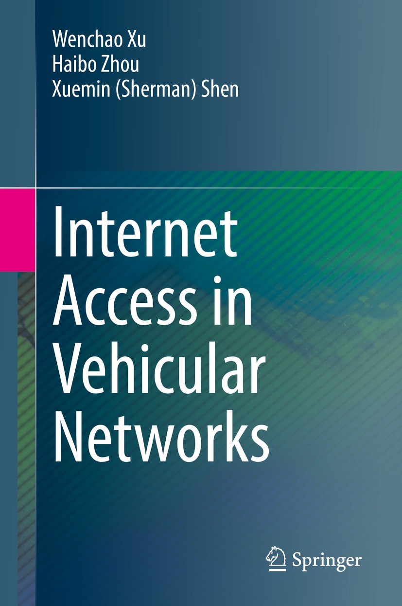 Titlebook: Internet Access in Vehicular Networks; Wenchao Xu,Haibo Zhou,Xuemin (Sherman) Shen Book 2021 The Editor(s) (if applicable) and The Author( Titlebook: Internet Access in Vehicular Networks; Wenchao Xu,Haibo Zhou,Xuemin (Sherman) Shen Book 2021 The Editor(s) (if applicable) and The Author(