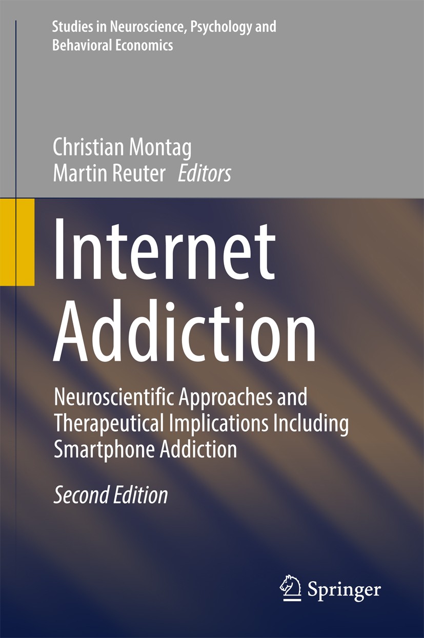 Titlebook: Internet Addiction; Neuroscientific Appr Christian Montag,Martin Reuter Book 2017Latest edition Springer International Publishing Switzerla Titlebook: Internet Addiction; Neuroscientific Appr Christian Montag,Martin Reuter Book 2017Latest edition Springer International Publishing Switzerla