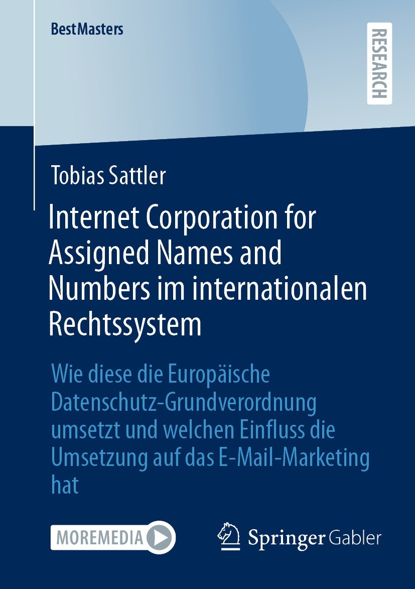 Titlebook: Internet Corporation for Assigned Names and Numbers im internationalen Rechtssystem; Wie diese die Europä Tobias Sattler Book 2024 Der/die Titlebook: Internet Corporation for Assigned Names and Numbers im internationalen Rechtssystem; Wie diese die Europä Tobias Sattler Book 2024 Der/die