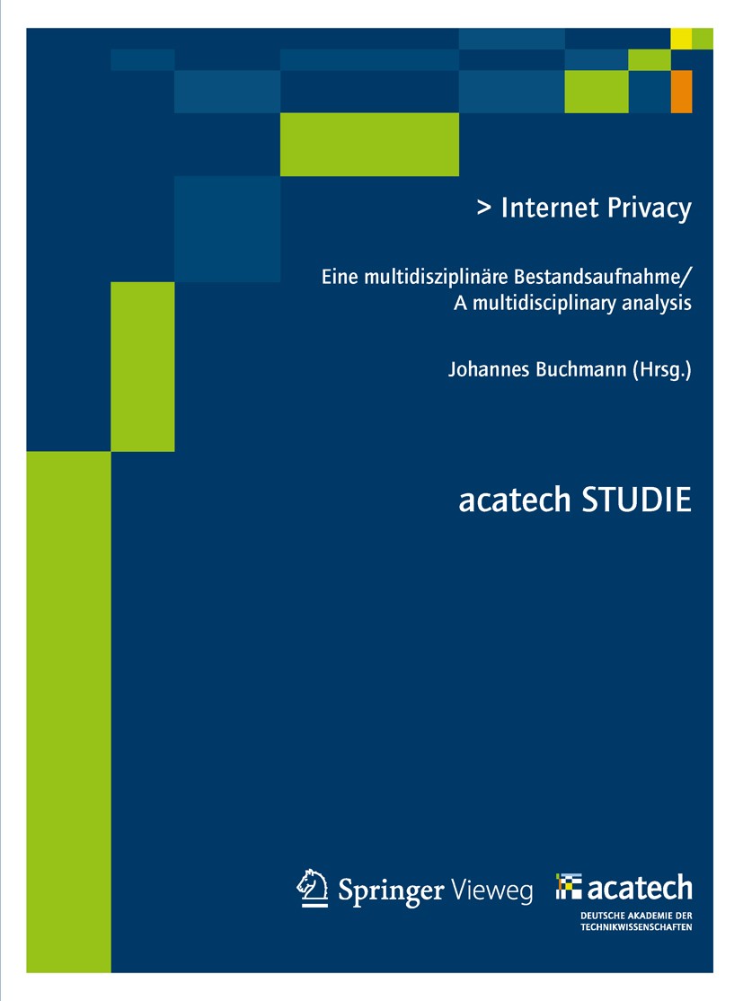 Titlebook: Internet Privacy; Eine multidisziplinä Johannes Buchmann Book 2012 Springer-Verlag Berlin Heidelberg 2012 Datenschutz.Echtzeitsysteme.Infor Titlebook: Internet Privacy; Eine multidisziplinä Johannes Buchmann Book 2012 Springer-Verlag Berlin Heidelberg 2012 Datenschutz.Echtzeitsysteme.Infor