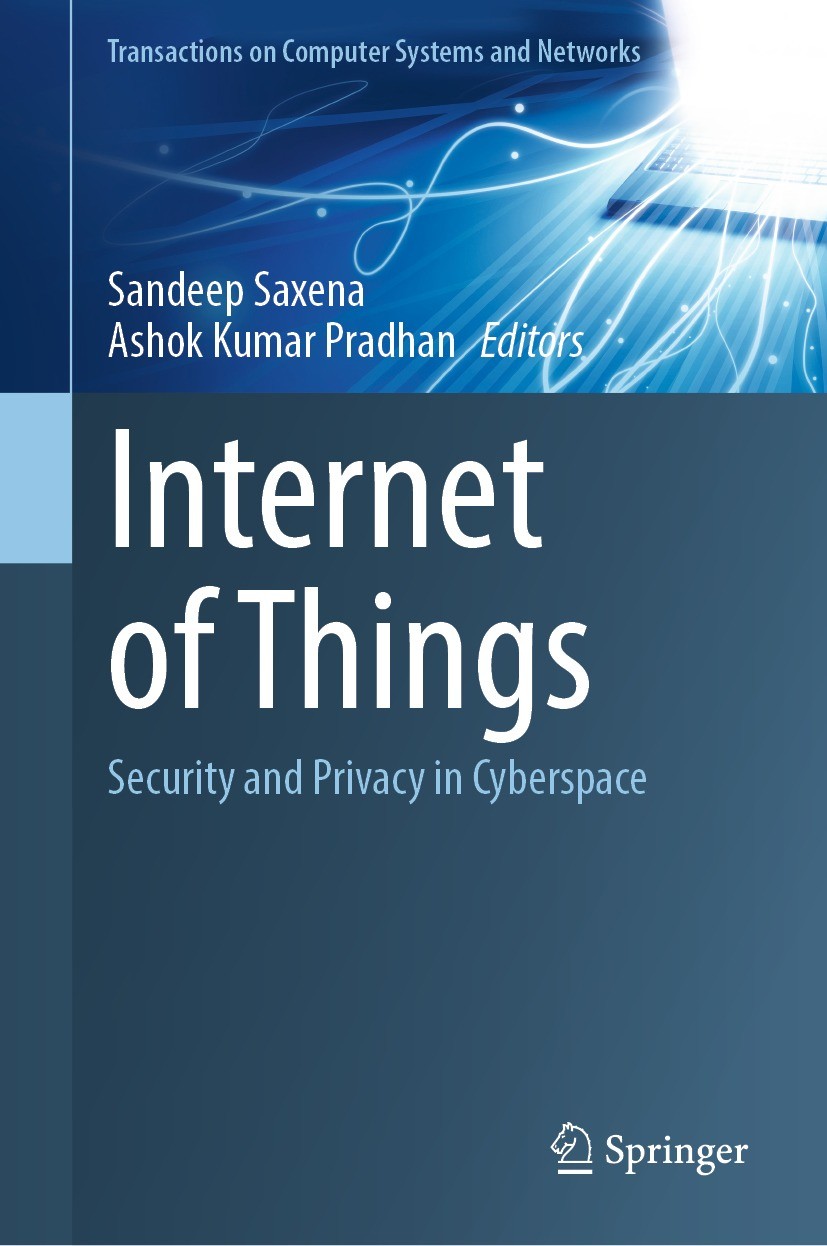 Titlebook: Internet of Things; Security and Privacy Sandeep Saxena,Ashok Kumar Pradhan Book 2022 The Editor(s) (if applicable) and The Author(s), unde Titlebook: Internet of Things; Security and Privacy Sandeep Saxena,Ashok Kumar Pradhan Book 2022 The Editor(s) (if applicable) and The Author(s), unde