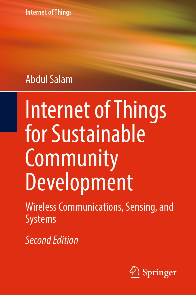 Titlebook: Internet of Things for Sustainable Community Development; Wireless Communicati Abdul Salam Book 2024Latest edition The Editor(s) (if applic Titlebook: Internet of Things for Sustainable Community Development; Wireless Communicati Abdul Salam Book 2024Latest edition The Editor(s) (if applic