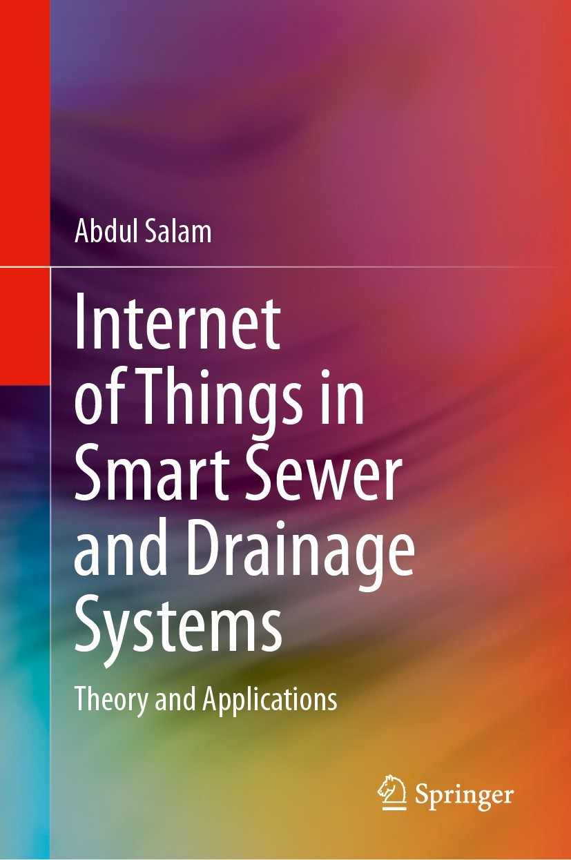 Titlebook: Internet of Things in Smart Sewer and Drainage Systems; Theory and Applicati Abdul Salam Book 2024 The Editor(s) (if applicable) and The Au Titlebook: Internet of Things in Smart Sewer and Drainage Systems; Theory and Applicati Abdul Salam Book 2024 The Editor(s) (if applicable) and The Au