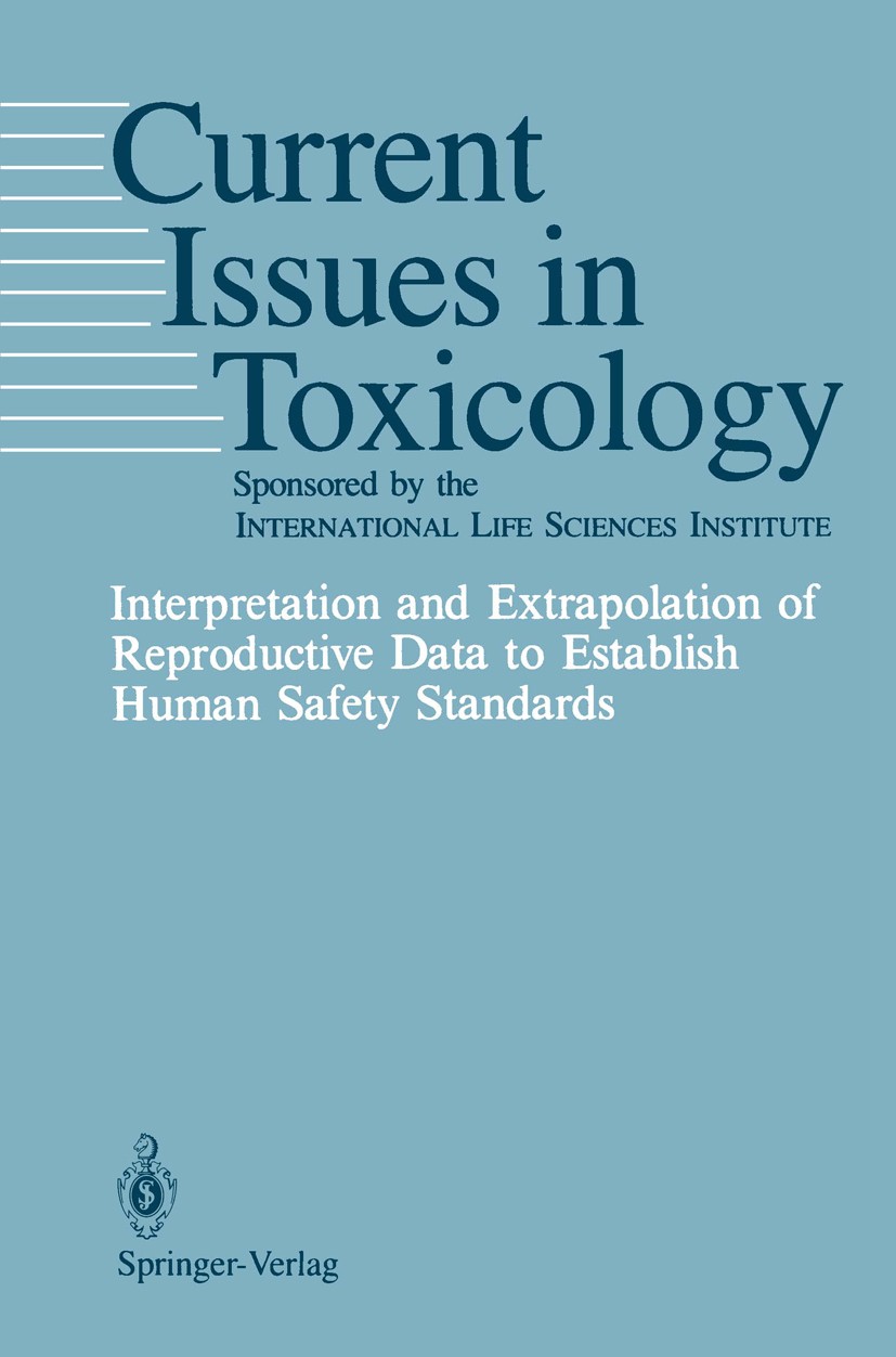 Titlebook: Interpretation and Extrapolation of Reproductive Data to Establish Human Safety Standards; K. S. Khera,H. C. Grice,D. J. Clegg Book 1989 S Titlebook: Interpretation and Extrapolation of Reproductive Data to Establish Human Safety Standards; K. S. Khera,H. C. Grice,D. J. Clegg Book 1989 S