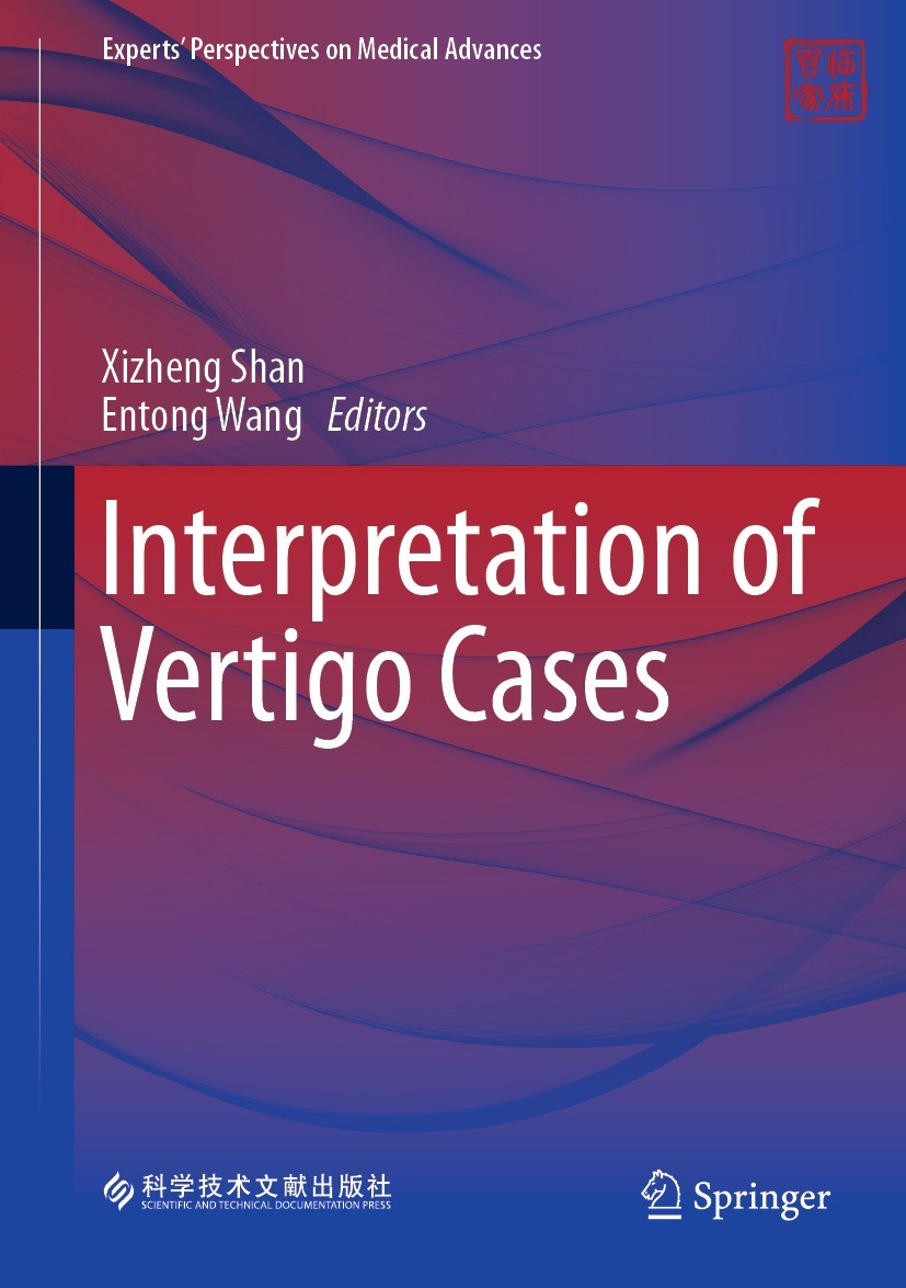 Titlebook: Interpretation of Vertigo Cases; Xizheng Shan,Entong Wang Book 2023 Scientific and Technical Documentation Press 2023 imbalance.central ve Titlebook: Interpretation of Vertigo Cases; Xizheng Shan,Entong Wang Book 2023 Scientific and Technical Documentation Press 2023 imbalance.central ve