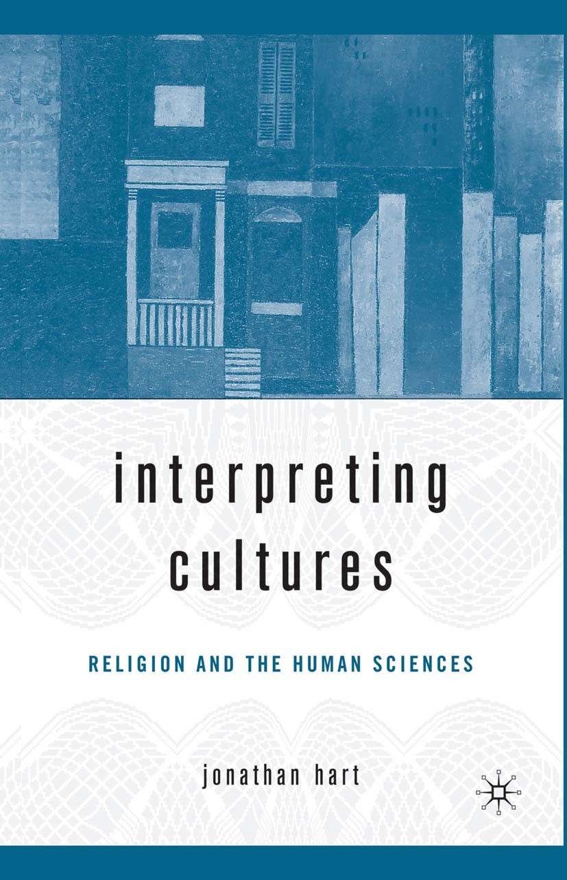 Titlebook: Interpreting Cultures; Literature, Religion Jonathan Hart Book 20061st edition Palgrave Macmillan, a division of Nature America Inc. 2006 C Titlebook: Interpreting Cultures; Literature, Religion Jonathan Hart Book 20061st edition Palgrave Macmillan, a division of Nature America Inc. 2006 C