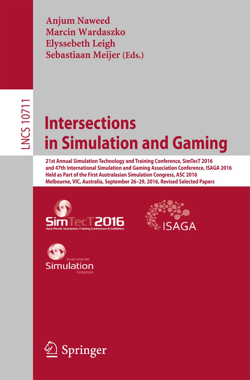Titlebook: Intersections in Simulation and Gaming; 21st Annual Simulati Anjum Naweed,Marcin Wardaszko,Sebastiaan Meijer Conference proceedings 2018 Sp Titlebook: Intersections in Simulation and Gaming; 21st Annual Simulati Anjum Naweed,Marcin Wardaszko,Sebastiaan Meijer Conference proceedings 2018 Sp