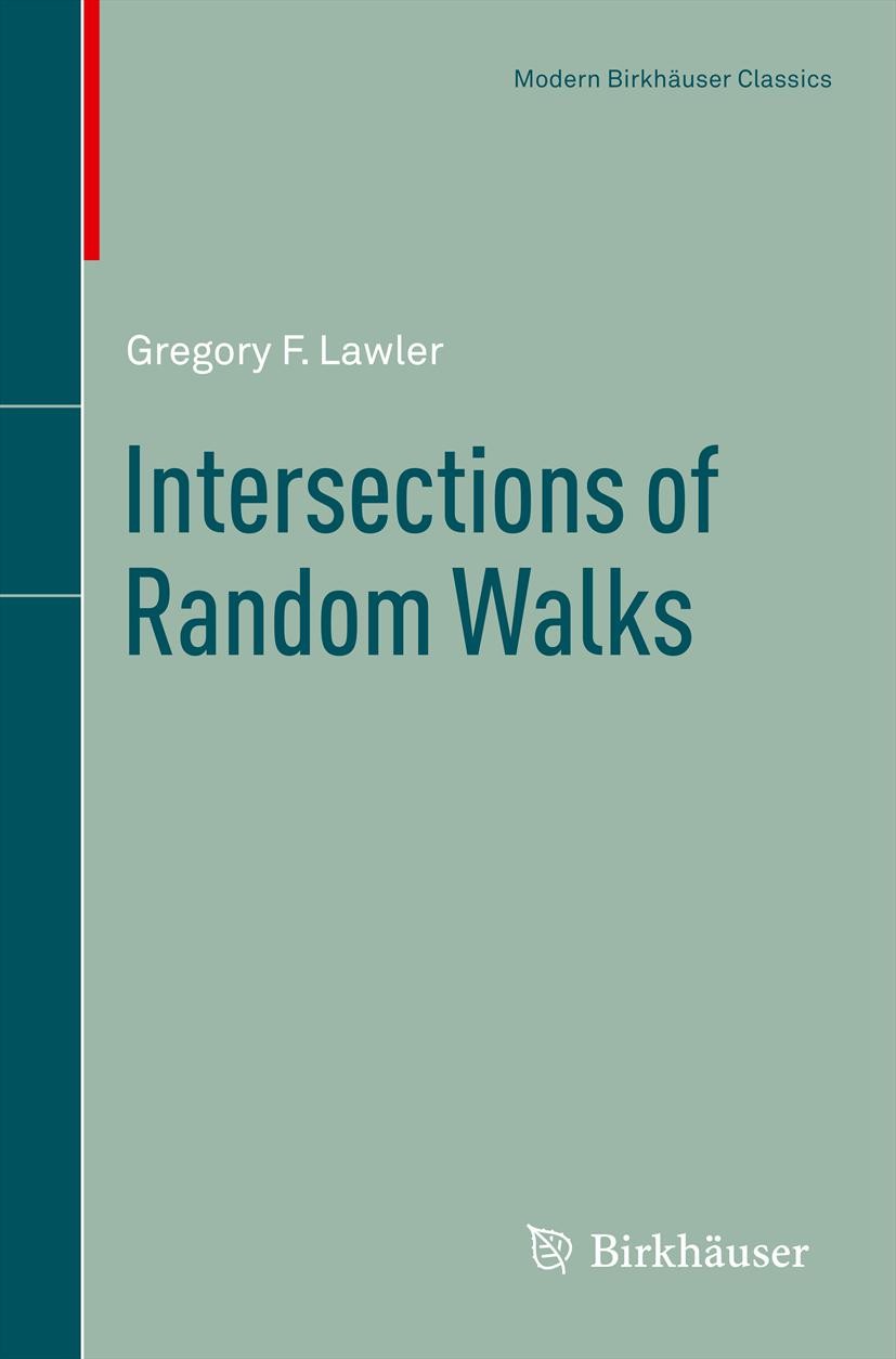 Titlebook: Intersections of Random Walks; Gregory F. Lawler Book 2013 Springer Science+Business Media New York 2013 Brownian Motion.Diffusion Limited Titlebook: Intersections of Random Walks; Gregory F. Lawler Book 2013 Springer Science+Business Media New York 2013 Brownian Motion.Diffusion Limited