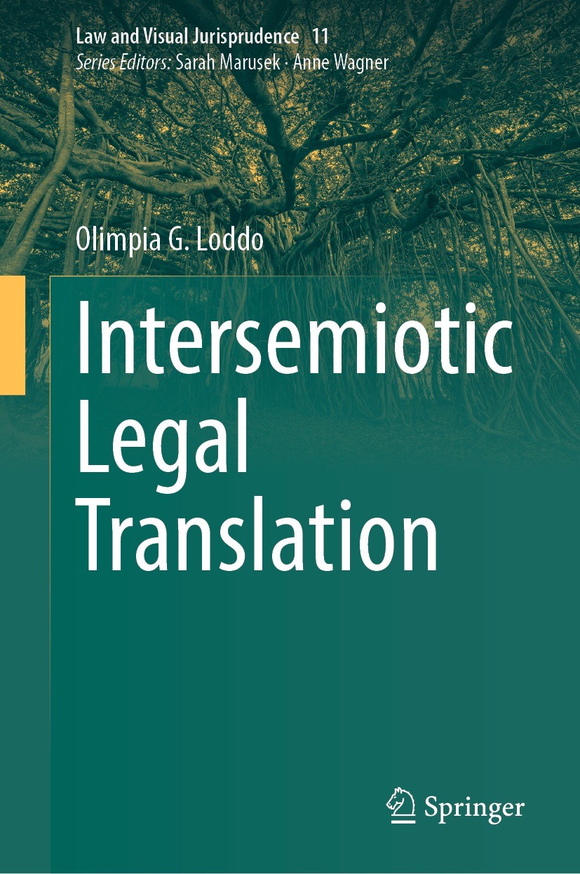 Titlebook: Intersemiotic Legal Translation; Olimpia G. Loddo Book 2023 The Editor(s) (if applicable) and The Author(s), under exclusive license to Sp Titlebook: Intersemiotic Legal Translation; Olimpia G. Loddo Book 2023 The Editor(s) (if applicable) and The Author(s), under exclusive license to Sp
