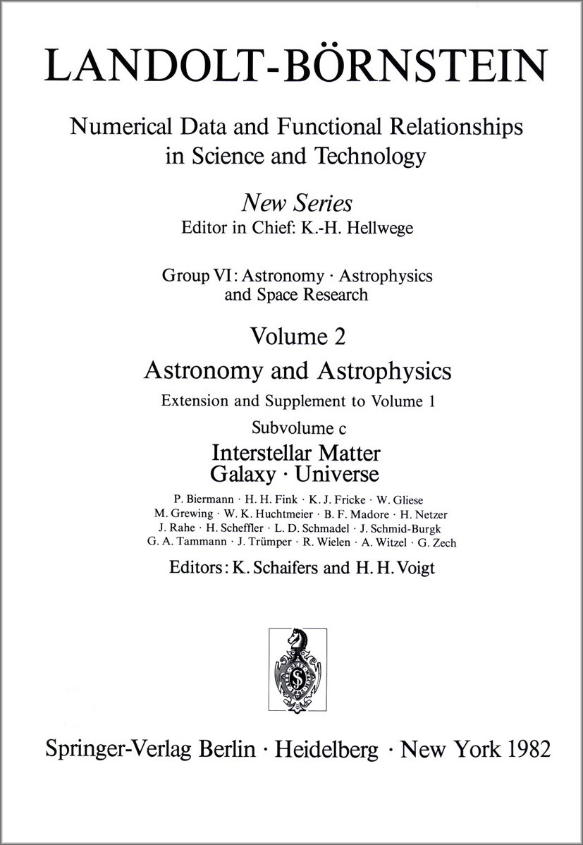 Titlebook: Interstellar Matter, Galaxy, Universe / Interstellare Materie, die Galaxis, Universum; K. Schaifers,H. H. Voigt Book 1982Latest edition Sp Titlebook: Interstellar Matter, Galaxy, Universe / Interstellare Materie, die Galaxis, Universum; K. Schaifers,H. H. Voigt Book 1982Latest edition Sp