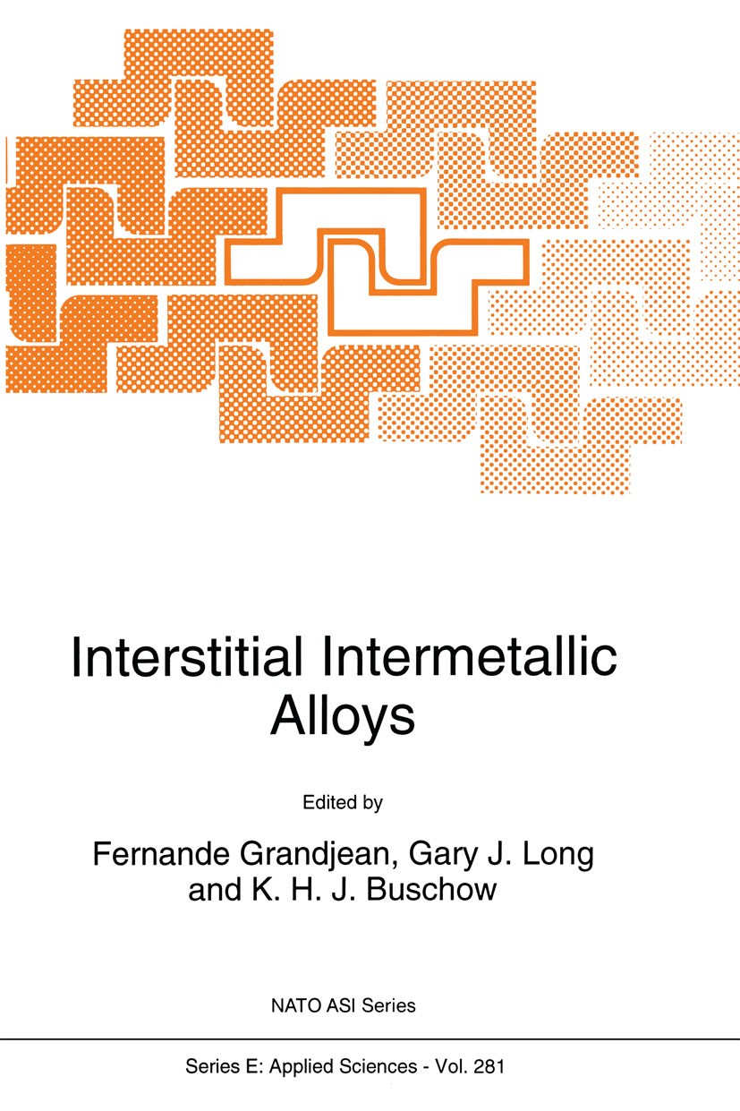 Titlebook: Interstitial Intermetallic Alloys; Fernande Grandjean,Gary J. Long,K. H. J. Buschow Book 1995 Springer Science+Business Media Dordrecht 19 Titlebook: Interstitial Intermetallic Alloys; Fernande Grandjean,Gary J. Long,K. H. J. Buschow Book 1995 Springer Science+Business Media Dordrecht 19