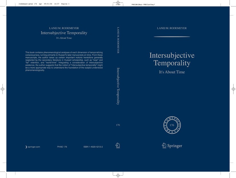 Titlebook: Intersubjective Temporality; It‘s About Time Lanei M. Rodemeyer Book 2006 Springer Science+Business Media B.V. 2006 Edmund Husserl.Inner Ti Titlebook: Intersubjective Temporality; It‘s About Time Lanei M. Rodemeyer Book 2006 Springer Science+Business Media B.V. 2006 Edmund Husserl.Inner Ti