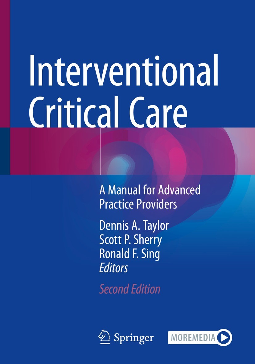 Titlebook: Interventional Critical Care; A Manual for Advance Dennis A. Taylor,Scott P. Sherry,Ronald F. Sing Book 2021Latest edition The Editor(s) (i Titlebook: Interventional Critical Care; A Manual for Advance Dennis A. Taylor,Scott P. Sherry,Ronald F. Sing Book 2021Latest edition The Editor(s) (i