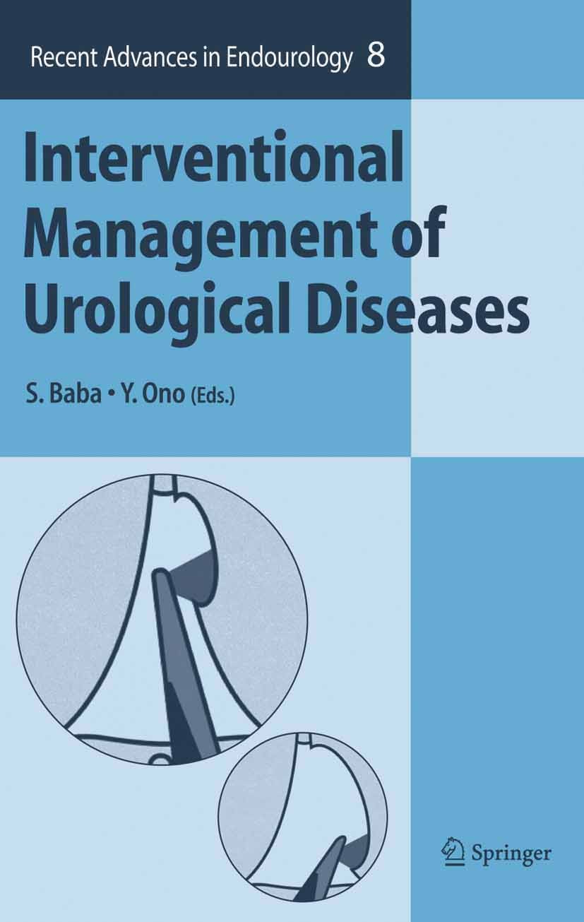 Titlebook: Interventional Management of Urological Diseases; Shiro Baba (Professor and Chairman),Yoshinari Ono Book 2006 Springer-Verlag Tokyo 2006 Titlebook: Interventional Management of Urological Diseases; Shiro Baba (Professor and Chairman),Yoshinari Ono Book 2006 Springer-Verlag Tokyo 2006
