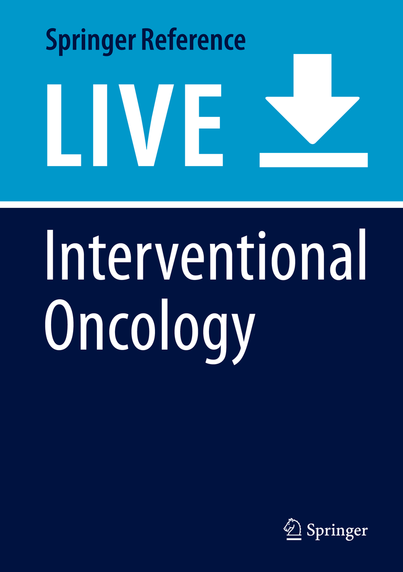 Titlebook: Interventional Oncology; A Multidisciplinary Yuman Fong,Anne Covey,Damian E. Dupuy Living reference work 00th edition Angiography.Cancer Titlebook: Interventional Oncology; A Multidisciplinary Yuman Fong,Anne Covey,Damian E. Dupuy Living reference work 00th edition Angiography.Cancer