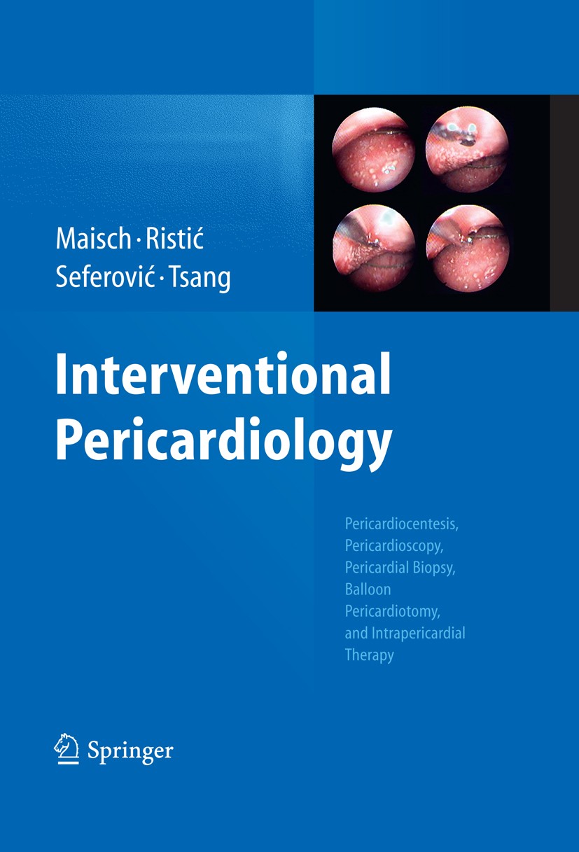 Titlebook: Interventional Pericardiology; Pericardiocentesis, Bernhard Maisch,Arsen D. Ristić,Teresa S. M. Tsang Book 2011 Springer-Verlag Berlin Hei Titlebook: Interventional Pericardiology; Pericardiocentesis, Bernhard Maisch,Arsen D. Ristić,Teresa S. M. Tsang Book 2011 Springer-Verlag Berlin Hei
