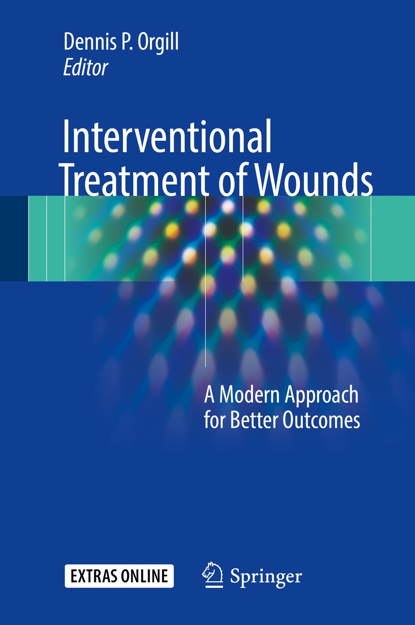 Titlebook: Interventional Treatment of Wounds; A Modern Approach fo Dennis P. Orgill Book 2018 Springer International Publishing AG 2018 skin grafting Titlebook: Interventional Treatment of Wounds; A Modern Approach fo Dennis P. Orgill Book 2018 Springer International Publishing AG 2018 skin grafting