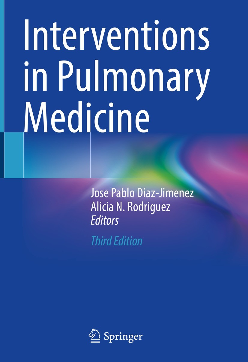 Titlebook: Interventions in Pulmonary Medicine; José Pablo Díaz-Jiménez,Alicia N. Rodríguez Book 2023Latest edition The Editor(s) (if applicable) and Titlebook: Interventions in Pulmonary Medicine; José Pablo Díaz-Jiménez,Alicia N. Rodríguez Book 2023Latest edition The Editor(s) (if applicable) and