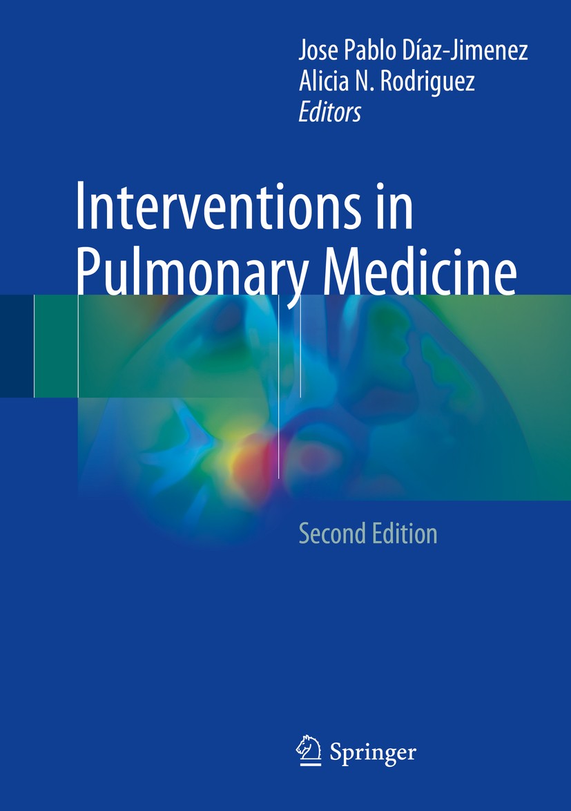 Titlebook: Interventions in Pulmonary Medicine; Jose Pablo Díaz-Jimenez,Alicia N. Rodriguez Book 20182nd edition Springer International Publishing AG Titlebook: Interventions in Pulmonary Medicine; Jose Pablo Díaz-Jimenez,Alicia N. Rodriguez Book 20182nd edition Springer International Publishing AG