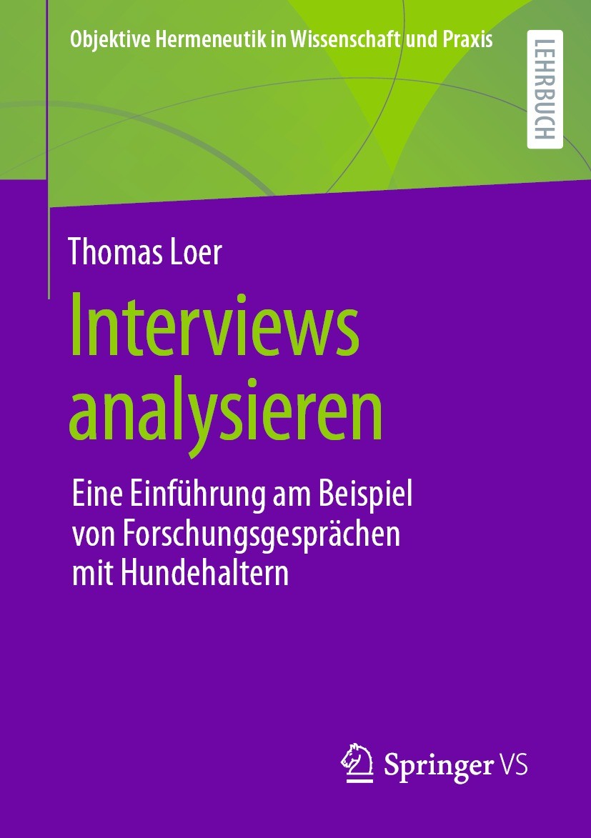 Titlebook: Interviews analysieren; Eine Einführung am B Thomas Loer Textbook 2021 Der/die Herausgeber bzw. der/die Autor(en), exklusiv lizenziert durc Titlebook: Interviews analysieren; Eine Einführung am B Thomas Loer Textbook 2021 Der/die Herausgeber bzw. der/die Autor(en), exklusiv lizenziert durc