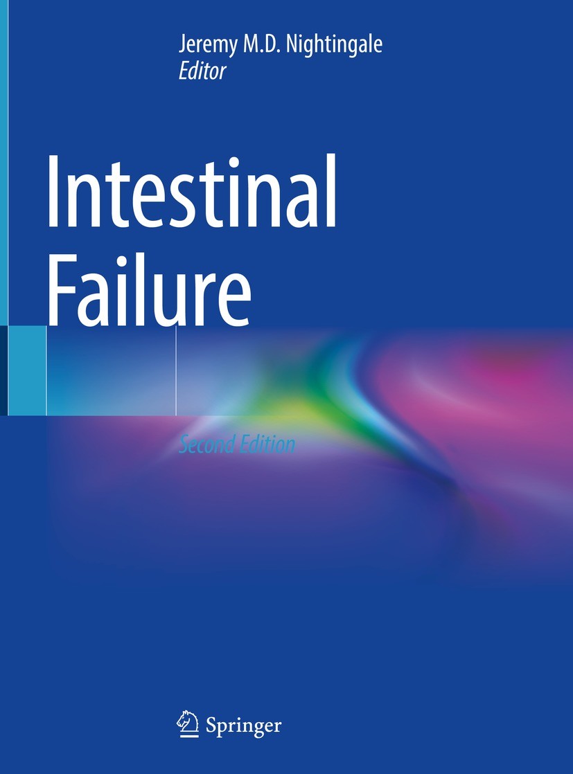 Titlebook: Intestinal Failure; Jeremy M.D. Nightingale Textbook 2023Latest edition Springer Nature Switzerland AG 2023 Intestinal Failure.Distal feed Titlebook: Intestinal Failure; Jeremy M.D. Nightingale Textbook 2023Latest edition Springer Nature Switzerland AG 2023 Intestinal Failure.Distal feed