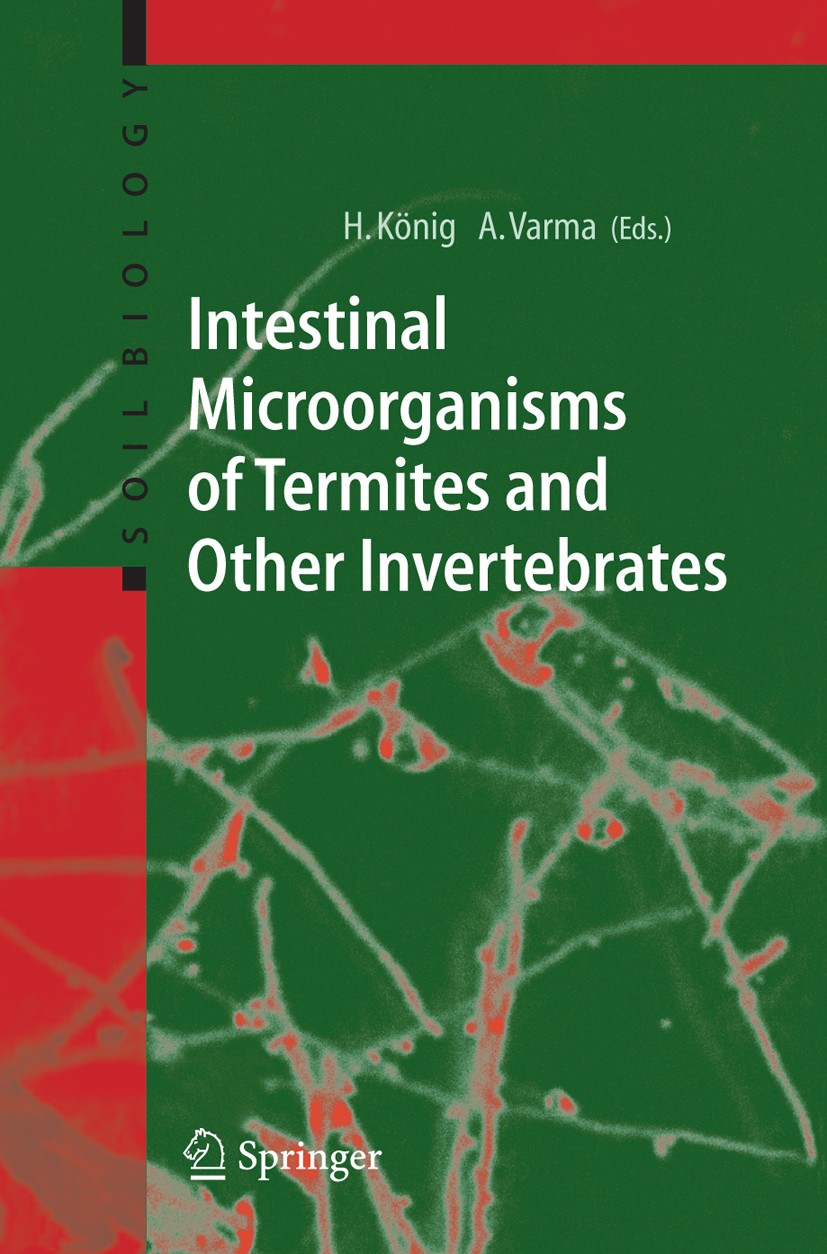 Titlebook: Intestinal Microorganisms of Termites and Other Invertebrates; Helmut König,Ajit Varma (Director) Book 2006 Springer-Verlag Berlin Heidelb Titlebook: Intestinal Microorganisms of Termites and Other Invertebrates; Helmut König,Ajit Varma (Director) Book 2006 Springer-Verlag Berlin Heidelb