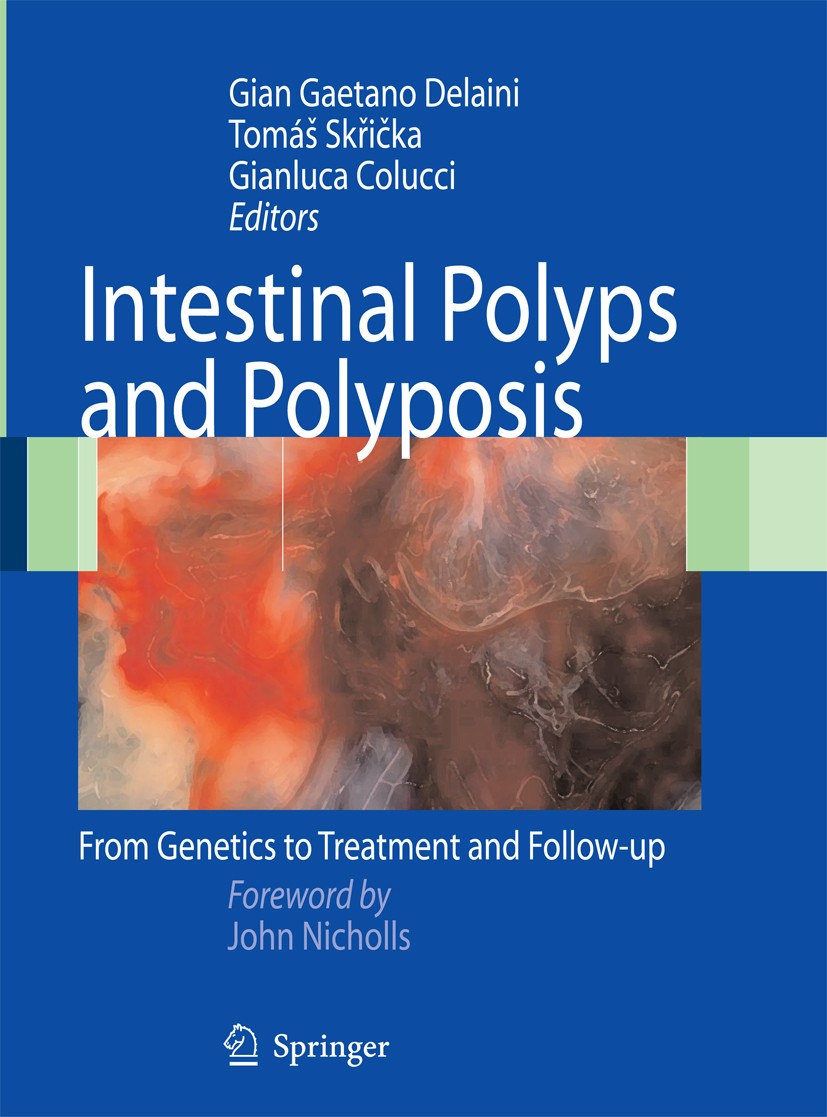 Titlebook: Intestinal Polyps and Polyposis; From Genetics to Tre Gian Gaetano Delaini,Tomáš Skřička,Gianluca Colucc Book 2009 Springer-Verlag Milan 20 Titlebook: Intestinal Polyps and Polyposis; From Genetics to Tre Gian Gaetano Delaini,Tomáš Skřička,Gianluca Colucc Book 2009 Springer-Verlag Milan 20